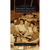 Norumbega Park and Totem Pole Ballroom - Hardcover