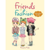 Friends and Fashion Coloring Book For Girls - Paperback