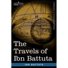 The Travels of Ibn Battuta - Paperback