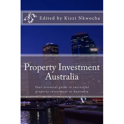 Property Investment Australia 2017 Edition - Paperback
