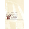 An Approach to Aristotle's Physics: With Particular Attention to the Role of His Manner of Writing - Paperback