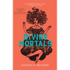 Divine Mortals - Hardcover