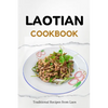 Laotian Cookbook: Traditional Recipes from Laos - Paperback