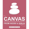 HTML5 Canvas: From Noob to Ninja - Paperback