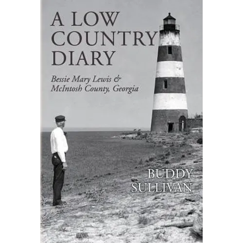 A Low Country Diary: Bessie Mary Lewis & McIntosh County, Georgia - Paperback