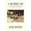 I Am Who I Am: My 25 Year Journey with the Poorest in Cambodia. - Paperback