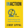 In/Action: Rethinking the Path to Results - Paperback