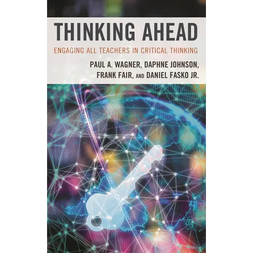 Thinking Ahead: Engaging All Teachers in Critical Thinking - Paperback