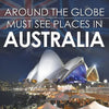 Around The Globe - Must See Places in Australia - Paperback