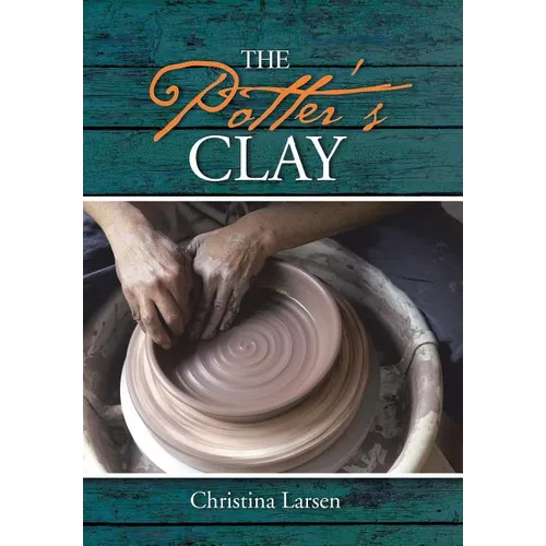 The Potter's Clay - Hardcover