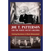Joe T. Patterson and the White South's Dilemma: Evolving Resistance to Black Advancement - Paperback