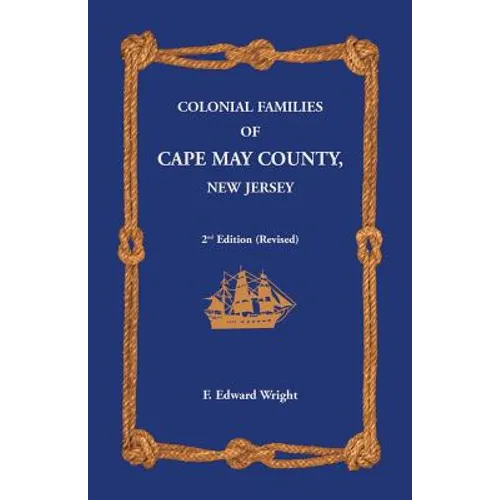 Colonial Families of Cape May County, New Jersey 2nd Edition (Revised) - Paperback