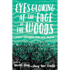 Eyes Glowing at the Edge of the Woods: Fiction and Poetry from West Virginia - Paperback