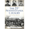 The 21st Pennsylvania Cavalry: From Gettysburg to Appomattox - Paperback
