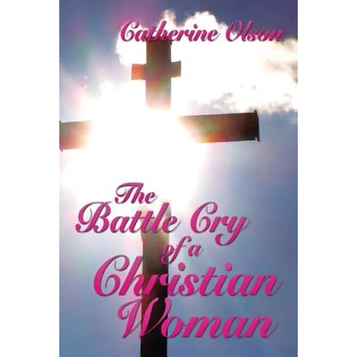 The Battle Cry of a Christian Woman - Paperback