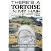 There's a Tortoise in My Hair: A Journey to Spirit, a Novel - Paperback