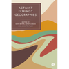 Activist Feminist Geographies - Paperback