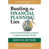 Busting the Financial Planning Lies: Learn to Use Prosperity Economics to Build Sustainable Wealth - Paperback