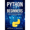 Python for Beginners: A Smarter Way to Learn Python in 5 Days and Remember it Longer. With Easy Step by Step Guidance and Hands on Examples. - Paperback