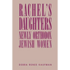 Rachel's Daughters: Newly Orthodox Jewish Women - Paperback