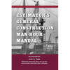Estimator's General Construction Manhour Manual - Paperback