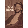 Too Real: A Hollywood Memoir - Paperback