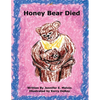 Honey Bear Died - Paperback