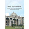 Sharia Transformations: Cultural Politics and the Rebranding of an Islamic Judiciary - Paperback