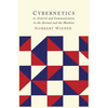 Cybernetics: Or the Control and Communication in the Animal and the Machine - Paperback