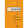 Intrapreneurship: Managing Ideas Within Your Organization - Paperback
