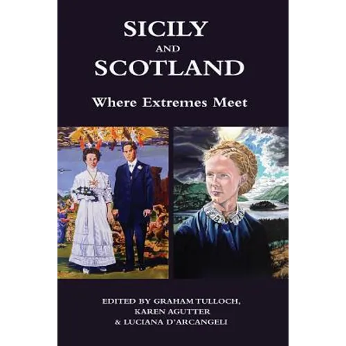 Sicily and Scotland: Where Extremes Meet - Paperback