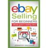 eBay Selling For Beginners: Ultimate guide to reselling online - Paperback