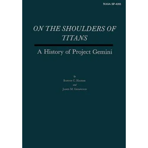 On the Shoulders of Titans: A History of Project Gemini - Paperback