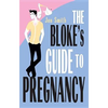 Bloke's Guide to Pregnancy - Paperback