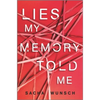 Lies My Memory Told Me - Hardcover