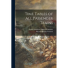 Time Tables of All Passenger Trains - Paperback