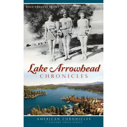 Lake Arrowhead Chronicles - Hardcover