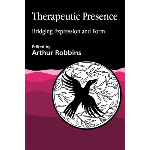 Therapeutic Presence: Bridging Expression and Form - Paperback