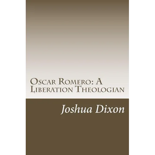 Oscar Romero: A Liberation Theologian - Paperback