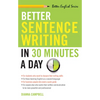 Better Sentence Writing in 30 Minutes a Day - Paperback