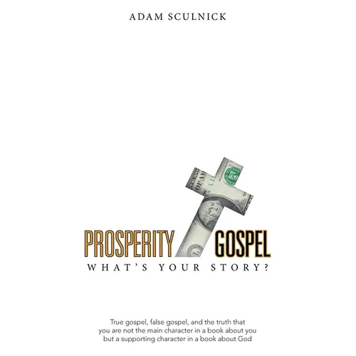 Prosperity/Gospel: What's Your Story? - Paperback