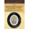 The Dustman Family of Trumbull and Mahoning Counties, Ohio - Hardcover