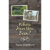 Where Have You Been? - Paperback