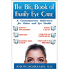 The Big Book of Family Eye Care: A Contemporary Reference for Vision and Eye Care - Paperback