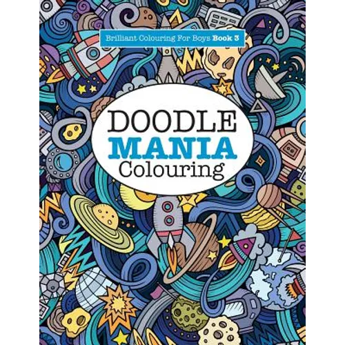 Doodle Mania Colouring ( Brilliant Colouring For Boys) - Paperback
