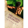 dreaming anarchy: a shut-eye view of a utopia - Paperback