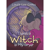 There's a Witch in My Dryer - Hardcover