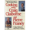 Cooking with Craig Claiborne and Pierre Franey: A Cookbook - Paperback