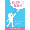 Reconnect to Love: A Journey From Loneliness to Deep Connection - Paperback