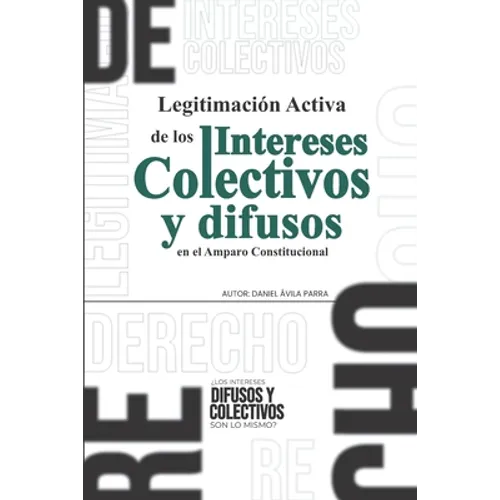 Legitimación de los Intereses Colectivos en el Amparo Constitucional - Paperback